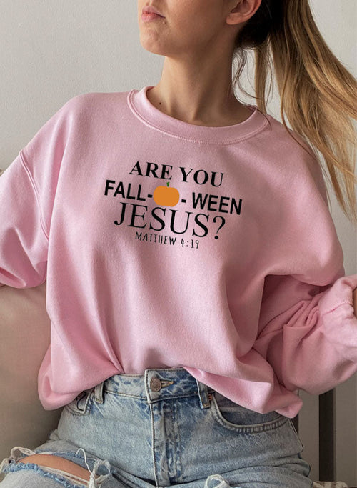 Are You Falloween Jesus Sweat Shirt